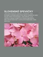 Slovensk Spev Cky: Jana Kirschnerov , M di Zdroj Wikipedia edito da Books LLC, Wiki Series