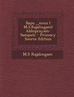 Bapu _Nenu ( M.S.Rajalingam) Abhiprayam-Samputi di Rajalingam Rajalingam edito da Nabu Press