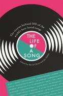 The Life Of A Song di Jan Dalley, David Cheal edito da John Murray Press