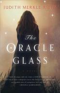 The Oracle Glass di Judith Merkle Riley edito da LONGMAN