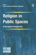 Religion in Public Spaces di Professor Silvio Ferrari edito da Taylor & Francis Ltd