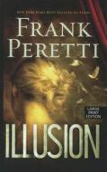 Illusion di Frank E. Peretti edito da Thorndike Press