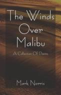 The Winds Over Malibu di Mark Norris edito da America Star Books