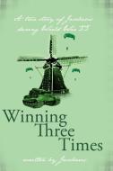Winning Three Times di Jacobaris edito da AUTHORHOUSE