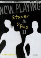 Now Playing: Stoner & Spaz II di Ron Koertge edito da Candlewick on Brilliance Audio