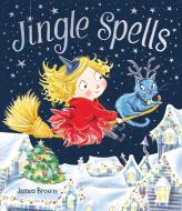 Jingle Spells di James Brown edito da Simon + Schuster UK