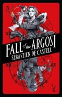 Fall of the Argosi di Sebastien de Castell edito da HOT KEY BOOKS