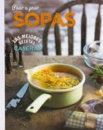Las Mejores Recetas Caseras Paso a Paso - Sopas di Parragon edito da LOVE FOOD
