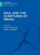 Paul and the Scriptures of Israel di Craig A. Evans edito da Bloomsbury Academic