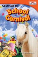Count Me In! School Carnival (Library Bound) (Early Fluent Plus) di Lisa Greathouse edito da Teacher Created Materials