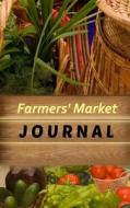 Farmers' Market Journal di Lori Smaltz edito da Createspace
