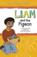 Liam and the Pigeon di Andrew Stark edito da PICTURE WINDOW BOOKS