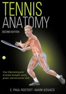 Tennis Anatomy di E. Paul Roetert, Mark S. Kovacs edito da Human Kinetics Publishers