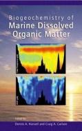 Biogeochemistry of Marine Dissolved Organic Matter edito da ACADEMIC PR INC