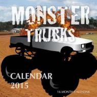 Monster Trucks Calendar 2015: 16 Month Calendar di James Bates edito da Createspace