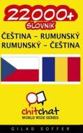 22000+ Czech - Romanian Romanian - Czech Vocabulary di Gilad Soffer edito da Createspace