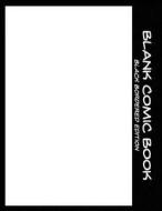 Blank Comic Book: Black Bordered Edition di Andrew Frinkle edito da Createspace