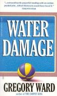 Water Damage di Gregory Ward edito da MCARTHUR & CO PUB LTD