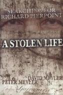 Stolen Life: Searching for Richard Pierpoint di David Meyler, Peter Meyler edito da Natural Heritage Books