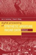 Digital Signal Processing Of Synthetic Aperture Radar Data di Ian G. Cumming, Frank H. Wong edito da Artech House Publishers