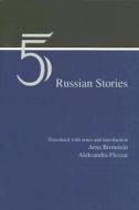 Five Russian Stories di Arna Bronstein edito da Hackett Publishing Company,