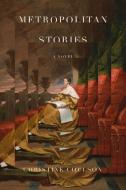 Metropolitan Stories di Christine Coulson edito da OTHER PR LLC