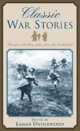 Classic War Stories edito da Rowman & Littlefield