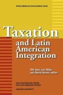 Taxation and Latin American Integration di Vito Tanzi edito da Harvard University Press