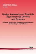 Design Automation of Real-Life Asynchronous Devices and Systems di Alexander Taubin, Jordi Cortadella, Luciano Lavagno edito da Now Publishers Inc