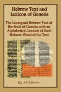 Hebrew Text and Lexicon of Genesis di Jeff A. Benner edito da Virtualbookworm.com Publishing
