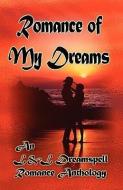 Romance of My Dreams edito da L & L DREAMSPELL
