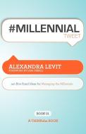 #MILLENNIALtweet Book01 di Alexandra Levit edito da THINKaha