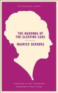 The Madonna of the Sleeping Cars di Maurice Dekobra edito da Melville House Publishing