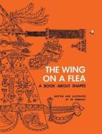The Wing on a Flea di Ed Emberley edito da AMMO BOOKS LLC