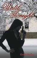 Until Tonight di Krista McCoy edito da Page Publishing, Inc.