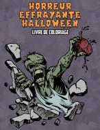 Horreur Effrayante Halloween Livre de Coloriage di Osam Colors edito da LIGHTNING SOURCE INC