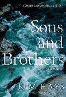 Sons & Brothers di Kim Hays edito da SEVENTH STREET BOOKS