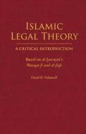 Islamic Legal Theory: A Critical Introduction di David R. Vishanoff edito da Hackett Publishing Co, Inc