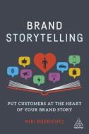 Brand Storytelling: Put Customers at the Heart of Your Brand Story