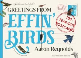 Greetings from Effin Birds di Aaron Reynolds edito da UNBOUND