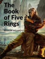 The Book of Five Rings di Musashi Miyamoto edito da Book Imprint Trends