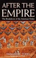 After The Empire di Emmanuel Todd edito da Little, Brown Book Group
