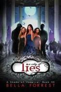 A Shade of Vampire 55: A City of Lies di Bella Forrest edito da Createspace Independent Publishing Platform