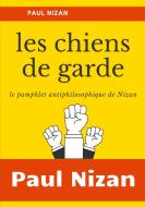 Les Chiens de garde di Paul Nizan edito da Books on Demand