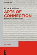 Arts Of Connection di Karen S. Feldman edito da De Gruyter