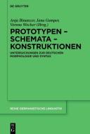 Prototypen - Schemata - Konstruktionen di NO CONTRIBUTOR edito da Gruyter, Walter de GmbH