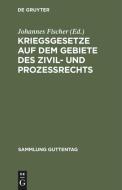 Kriegsgesetze auf dem Gebiete des Zivil- und Prozeßrechts edito da De Gruyter