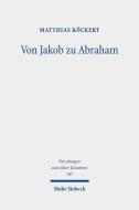 Von Jakob zu Abraham di Matthias Köckert edito da Mohr Siebeck GmbH & Co. K