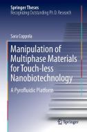 Manipulation of Multiphase Materials for Touch-less Nanobiotechnology di Sara Coppola edito da Springer International Publishing