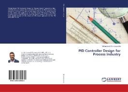 PID Controller Design for Process Industry di Mohammad Shamsuzzoha edito da LAP Lambert Academic Publishing